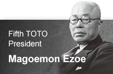 Fifth TOTO President Magoemon Ezoe